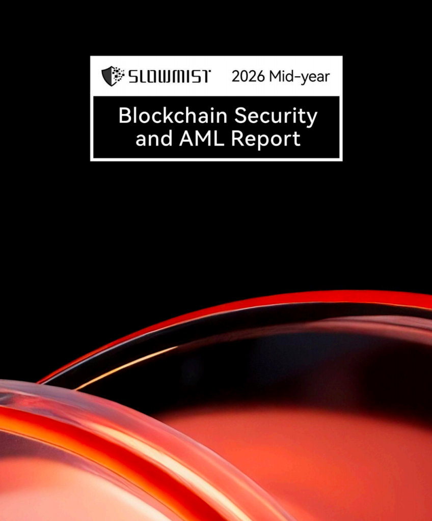 SlowMist: 2026 Mid-year Blockchain Security and AML Report